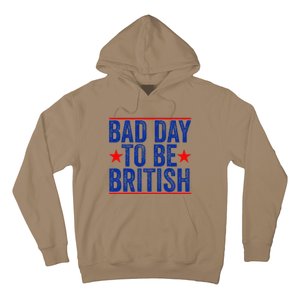 Funny 4th Of Julybad Day To Be British Hoodie