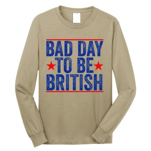 Funny 4th Of Julybad Day To Be British Long Sleeve Shirt