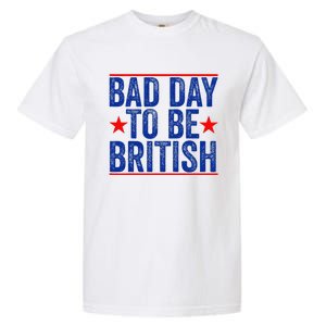 Funny 4th Of Julybad Day To Be British Garment-Dyed Heavyweight T-Shirt