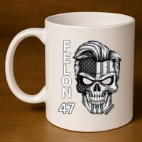 Felon 47 Trump 2024 Skull Convicted 34 Landslide 11oz C Handle Ceramic Mug