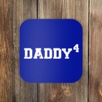 Fourth 4th Time Daddy Dad Of Four Father's Day Gift Coaster