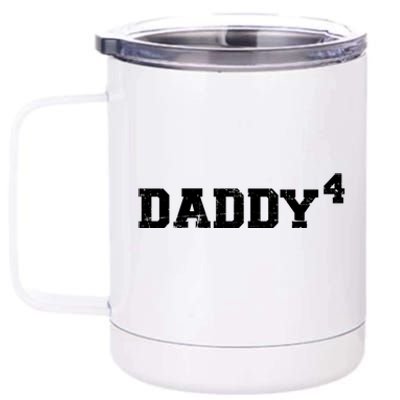 Fourth 4th Time Daddy Dad Of Four Father's Day Gift 12 oz Stainless Steel Tumbler Cup