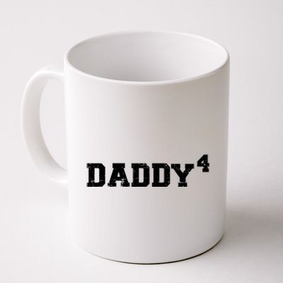 Fourth 4th Time Daddy Dad Of Four Father's Day Gift Coffee Mug