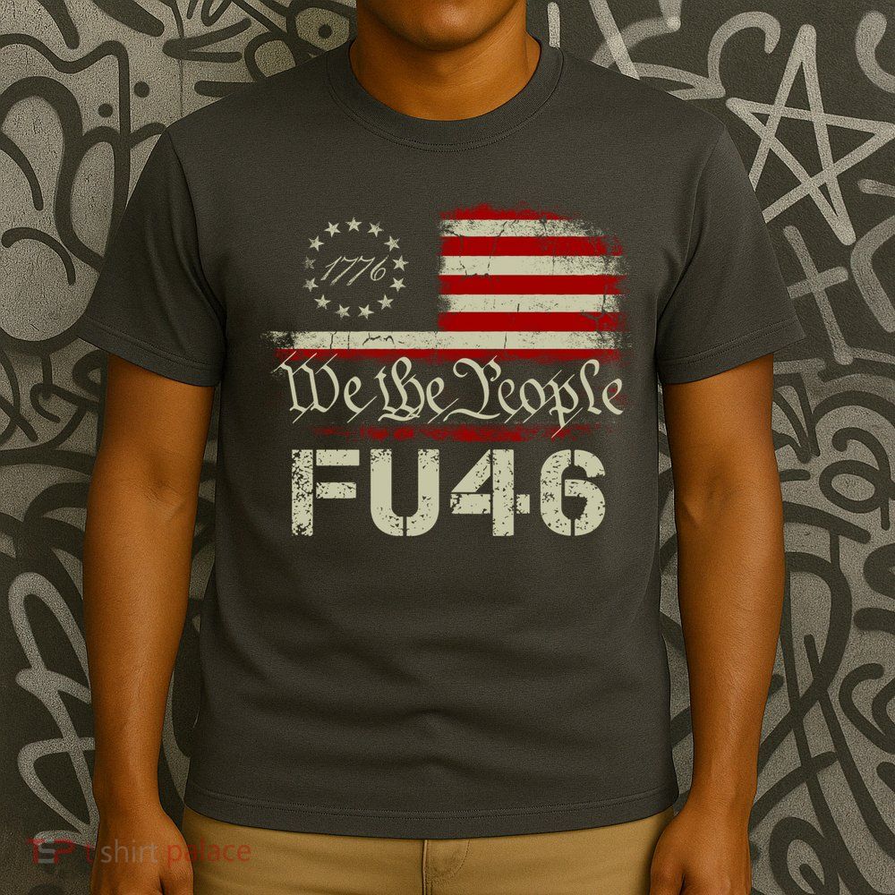 FU 46 Vintage 1776 American Flag Funny Biden Patriots FU46 T-Shirt