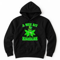 Funny 420 Weed Marijuana St Patricks Day A Wee Bit Highrish Hoodie