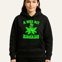 Funny 420 Weed Marijuana St Patricks Day A Wee Bit Highrish Hoodie