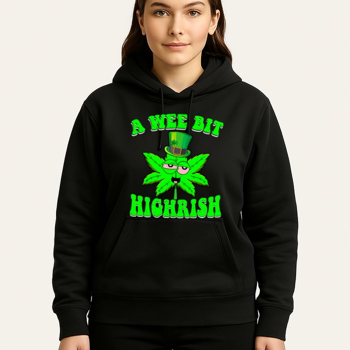 Funny 420 Weed Marijuana St Patricks Day A Wee Bit Highrish Hoodie