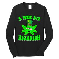 Funny 420 Weed Marijuana St Patricks Day A Wee Bit Highrish Long Sleeve Shirt