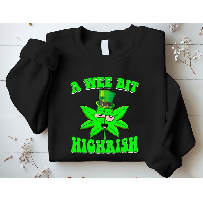 Funny 420 Weed Marijuana St Patricks Day A Wee Bit Highrish Sweatshirt