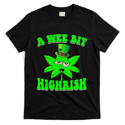 Funny 420 Weed Marijuana St Patricks Day A Wee Bit Highrish T-Shirt