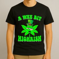 Funny 420 Weed Marijuana St Patricks Day A Wee Bit Highrish T-Shirt