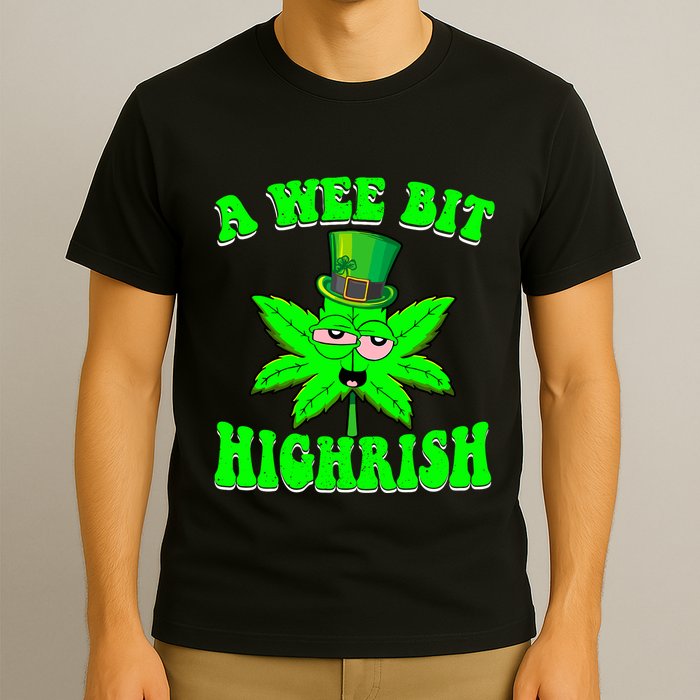Funny 420 Weed Marijuana St Patricks Day A Wee Bit Highrish T-Shirt