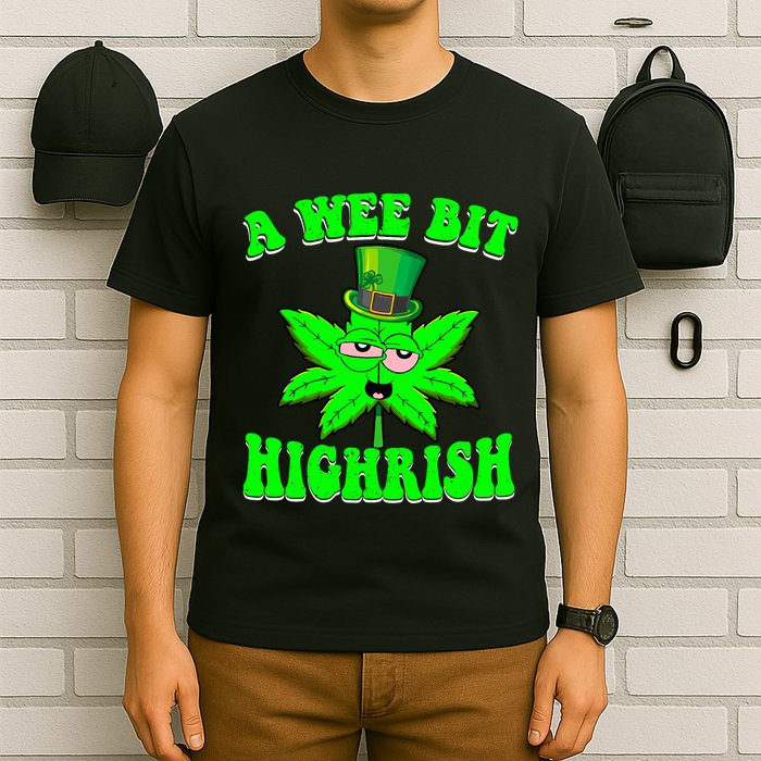 Funny 420 Weed Marijuana St Patricks Day A Wee Bit Highrish T-Shirt