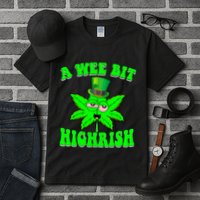 Funny 420 Weed Marijuana St Patricks Day A Wee Bit Highrish Tall T-Shirt