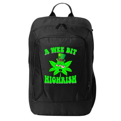 Funny 420 Weed Marijuana St Patricks Day A Wee Bit Highrish City Backpack