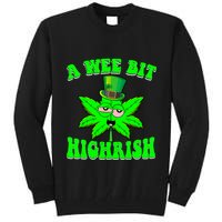 Funny 420 Weed Marijuana St Patricks Day A Wee Bit Highrish Tall Sweatshirt