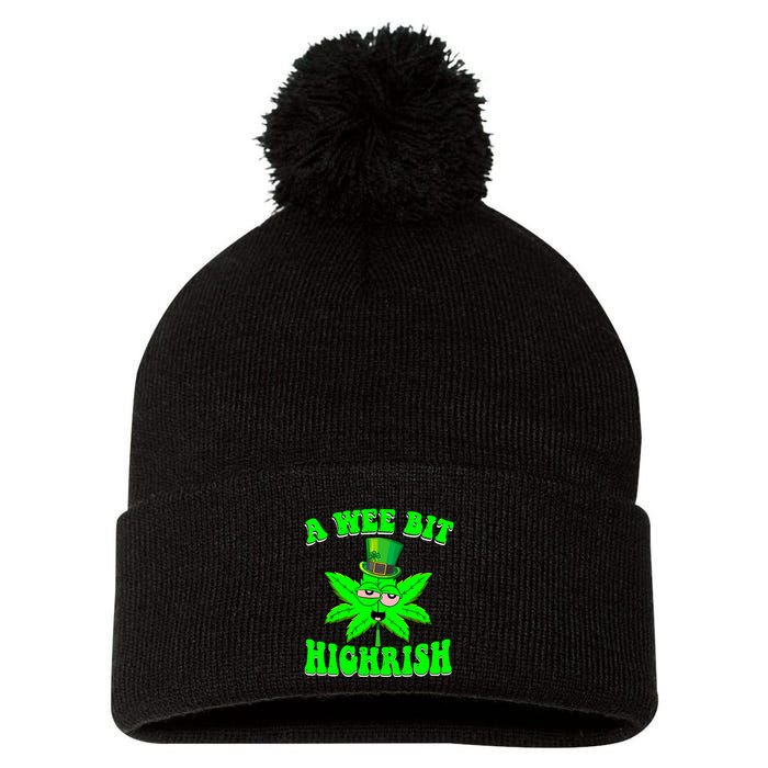 Funny 420 Weed Marijuana St Patricks Day A Wee Bit Highrish Pom Pom 12in Knit Beanie