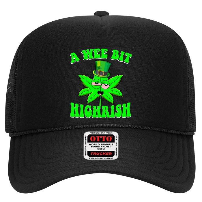 Funny 420 Weed Marijuana St Patricks Day A Wee Bit Highrish Trucker Hat