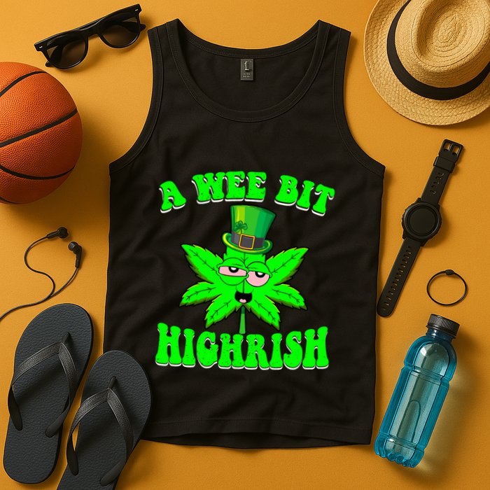 Funny 420 Weed Marijuana St Patricks Day A Wee Bit Highrish Tank Top