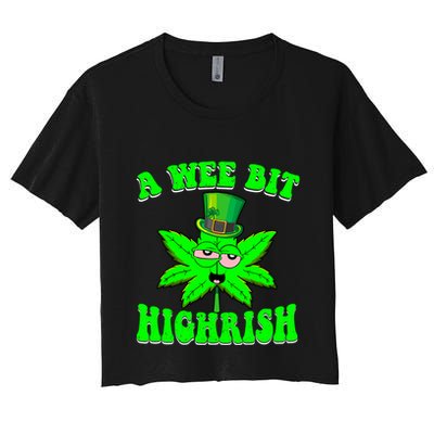 Funny 420 Weed Marijuana St Patricks Day A Wee Bit Highrish Crop Top