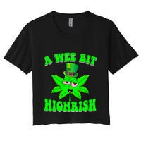 Funny 420 Weed Marijuana St Patricks Day A Wee Bit Highrish Crop Top