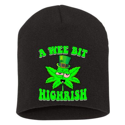 Funny 420 Weed Marijuana St Patricks Day A Wee Bit Highrish Short Acrylic Beanie