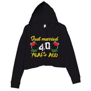 Funny 40th Wedding Anniversary Just Married 40 Years Ago Crop Fleece Hoodie