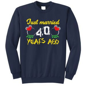 Funny 40th Wedding Anniversary Just Married 40 Years Ago Sweatshirt