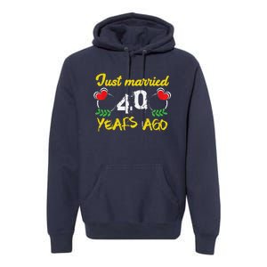 Funny 40th Wedding Anniversary Just Married 40 Years Ago Premium Hoodie