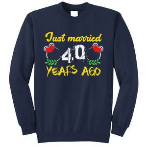 Funny 40th Wedding Anniversary Just Married 40 Years Ago Tall Sweatshirt