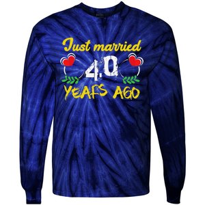 Funny 40th Wedding Anniversary Just Married 40 Years Ago Tie-Dye Long Sleeve Shirt