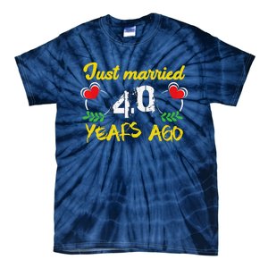 Funny 40th Wedding Anniversary Just Married 40 Years Ago Tie-Dye T-Shirt