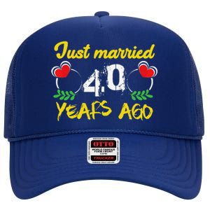 Funny 40th Wedding Anniversary Just Married 40 Years Ago High Crown Mesh Back Trucker Hat