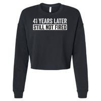 Funny 41 Years Of Work Employee - 41 Years Work Anniversary Cropped Pullover Crew
