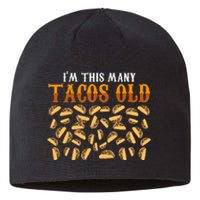 Funny 40 Year Old Taco Lovers Gag Gift 40th Birthday Sustainable Beanie