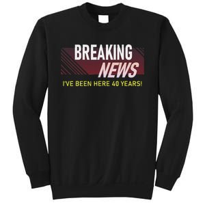 Funny 40 Year Work Anniversary 40th Employee Appreciation Sweatshirt