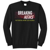 Funny 40 Year Work Anniversary 40th Employee Appreciation Sweatshirt