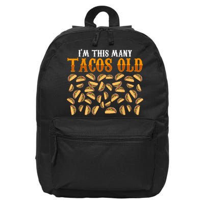 Funny 40 Year Old Taco Lovers Gag Gift, 40th Birthday 16 in Basic Backpack