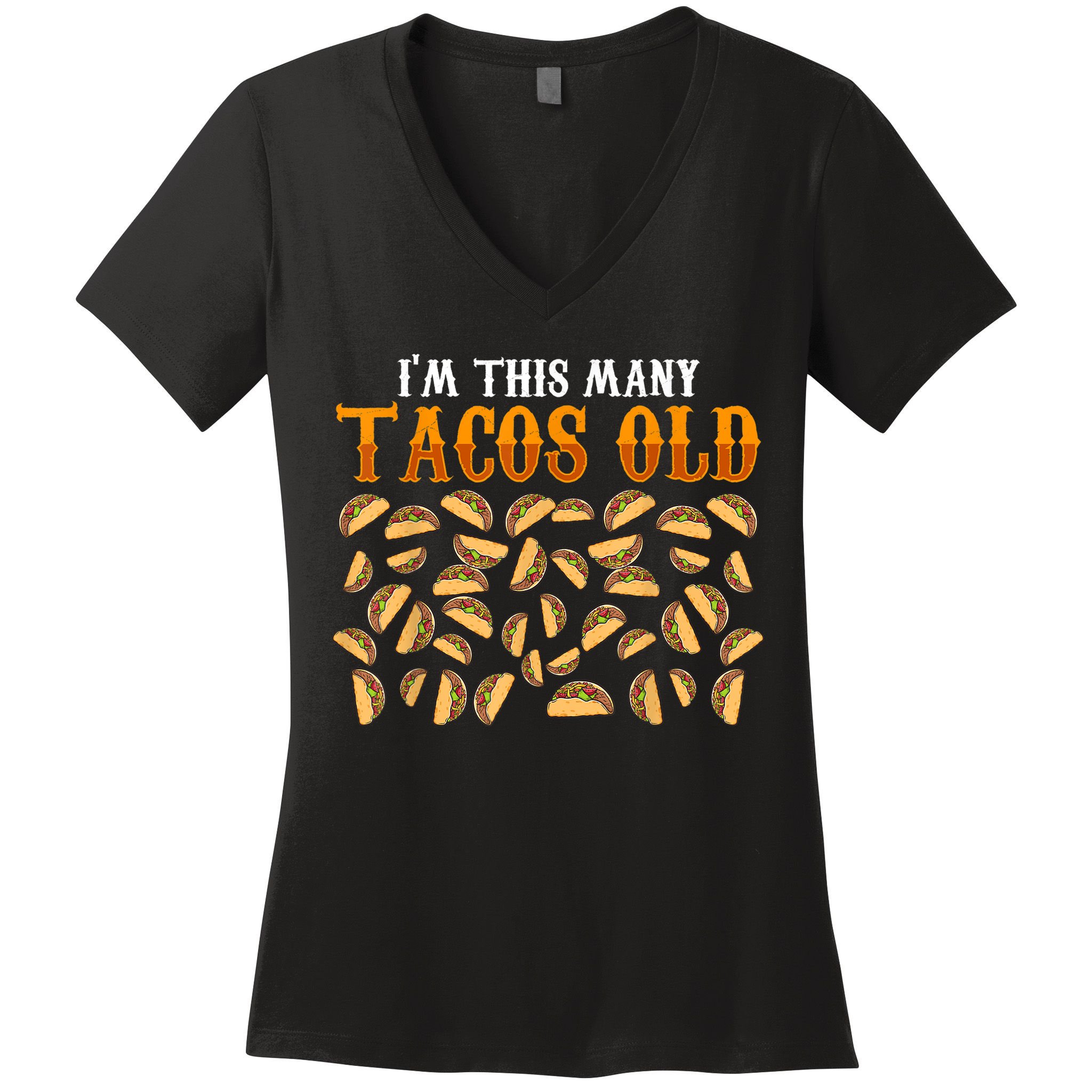Funny 40 Year Old Taco Lovers Gag Gift, 40th Birthday Women's V-Neck T-Shirt