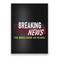 Funny 40 Year Work Anniversary 40th Employee Appreciation Poster