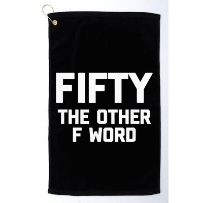 Funny 50th Birthday Fifty The Other F Word Golf Towel
