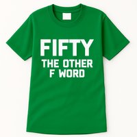 Funny 50th Birthday Fifty The Other F Word Tall T-Shirt