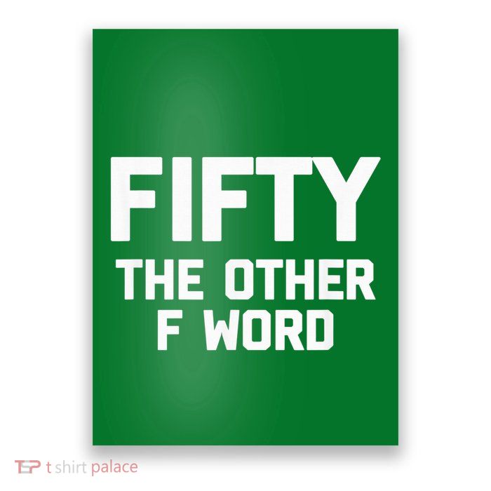 Funny 50th Birthday Fifty The Other F Word Poster