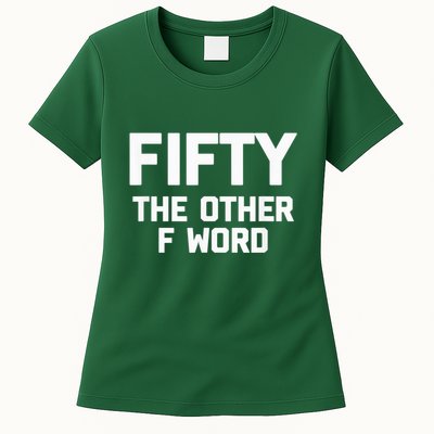 Funny 50th Birthday Fifty The Other F Word Womens T-Shirt