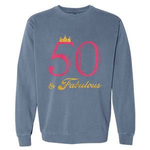 Funny 50th Birthday 50 & Fabulous Garment-Dyed Sweatshirt