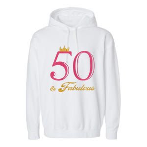 Funny 50th Birthday 50 & Fabulous Garment-Dyed Fleece Hoodie