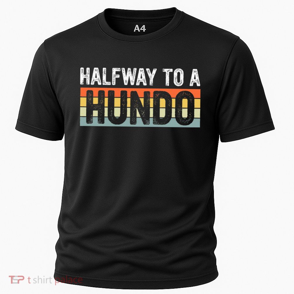 Funny 50th Birthday Gag Halfway To 100 Halfway To A Hundo Performance Shirt