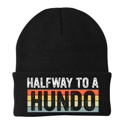 Funny 50th Birthday Gag Halfway To 100 Halfway To A Hundo Beanie