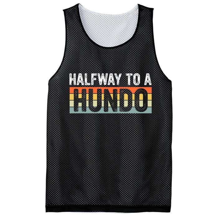 Funny 50th Birthday Gag Halfway To 100 Halfway To A Hundo Mesh Reversible Basketball Jersey Tank