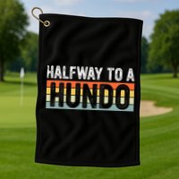Funny 50th Birthday Gag Halfway To 100 Halfway To A Hundo Golf Towel